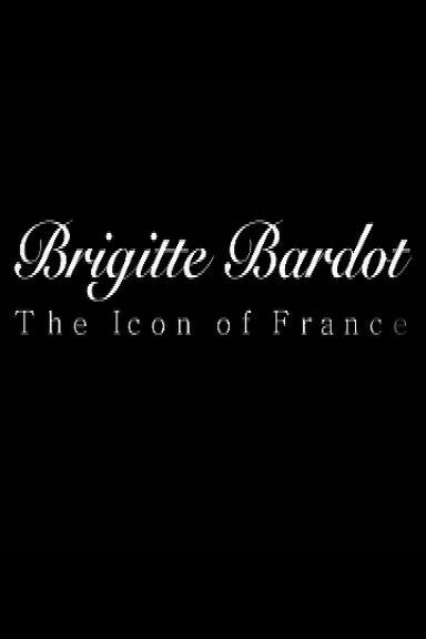 Брижит Бардо: Символ Франции