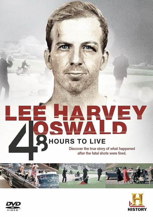 Ли Харви Освальд: Последние 48 часов