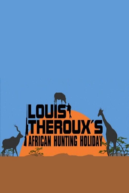 Луи Теру: Выходная охота в Африке