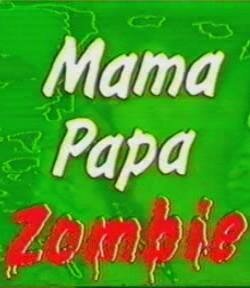 Mama, Papa, Zombie - Horror für den Hausgebrauch