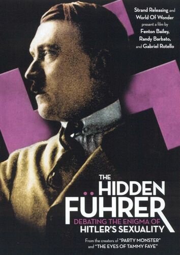 Неизвестный Фюрер: Обсуждение сексуальной ориентации Гитлера