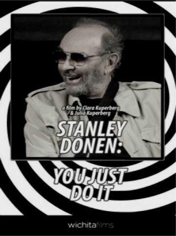 Стэнли Донен: Не дай себя остановить