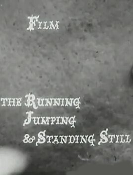 The Running Jumping & Standing Still Film