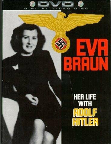Ева Браун: Её жизнь с Адольфом Гитлером